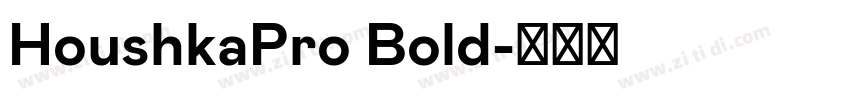 HoushkaPro Bold字体转换